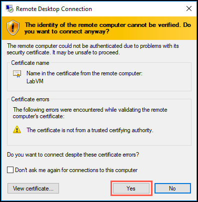 In the Remote Desktop Connection dialog box, a warning states that the remote computer’s identity cannot be verified and asks if you want to continue anyway. At the bottom, the Yes button is highlighted.